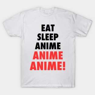 Eat, Sleep, Anime T-Shirt